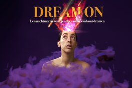 Dream on: Een Cabaretvoorstelling die een mix lijkt van de Efteling en House of Horror!